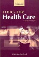 Ethics For Health Care di #Berglund,  Catherine Anne edito da Oxford University Press Australia