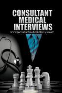 Consultant Medical Interviews di Consultantmedicalinterview Com edito da Lulu.com