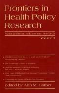 Frontiers in Health Policy Research edito da MIT Press Ltd