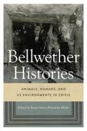 Bellwether Histories edito da University Of Washington Press