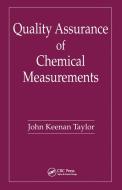 Quality Assurance Of Chemical Measurements di John K. Taylor edito da Taylor & Francis Ltd