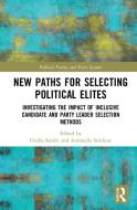 New Paths For Selecting Political Elites edito da Taylor & Francis Ltd