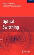 Optical Switching di Tarek S. El-Bawab edito da SPRINGER NATURE