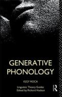 Generative Phonology di Iggy Roca edito da Routledge