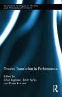 Theatre Translation in Performance di Silvia Bigliazzi edito da Routledge