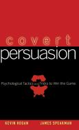 Covert Persuasion di Hogan, Speakman edito da John Wiley & Sons