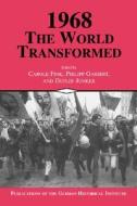 1968: The World Transformed edito da Cambridge University Press