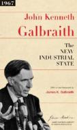 The New Industrial State di John Kenneth Galbraith edito da Princeton University Press