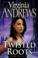 Twisted Roots di Virginia Andrews edito da Simon & Schuster
