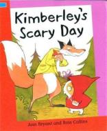 Kimberley\'s Scary Day di Ann Bryant edito da Hachette Children\'s Group