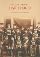 Dartford di Peter Boreham, Nick Harris edito da The History Press Ltd