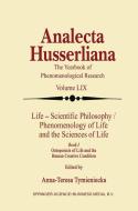 Life Scientific Philosophy, Phenomenology of Life and the Sciences of Life di Anna-Teresa Tymieniecka, World Institute for Advanced Phenomenolo, International Conference on Philosophy/P edito da Springer Netherlands