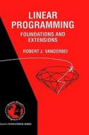 Linear Programming: Foundations and Extensions di Robert J. Vanderbei edito da Springer US