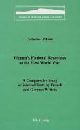 Women's Fictional Responses to the First World War di Catherine O'Brien edito da Lang, Peter