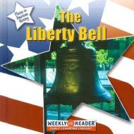 The Liberty Bell di Susan Ashley edito da GARETH STEVENS INC