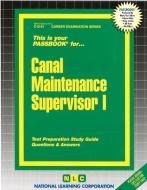 Canal Maintenance Supervisor I di National Learning Corporation edito da National Learning Corp