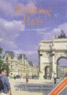 Walking Paris: Thirty Original Walks in and Around Paris di Gilles Desmons, Desmons Gilles edito da McGraw-Hill