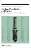 Heritage Microbiology and Science di Eric May edito da Royal Society of Chemistry