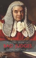 A Short Book of Bad Judges di Graeme Williams edito da Wildy, Simmonds and Hill Publishing