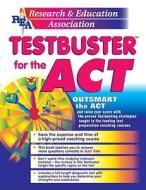 ACT Testbuster di Mark Shapiro, Sandra Marona edito da Research & Education Association