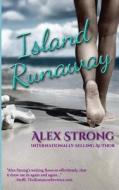 Island Runaway di Alex Strong edito da Red Dahlia Publishing