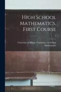 High School Mathematics, First Course; 4 edito da LIGHTNING SOURCE INC