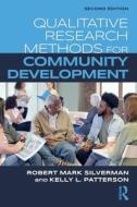 Qualitative Research Methods For Community Development di Robert Mark Silverman, Kelly L. Patterson edito da Taylor & Francis Ltd
