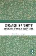 Education In A 'Ghetto' di Farah Farooqi edito da Taylor & Francis Ltd
