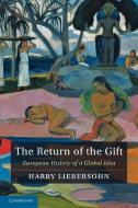 The Return of the Gift di Harry Liebersohn edito da Cambridge University Press