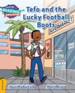 Tefo and the Lucky Football Boots Gold Band di Lauri Kubuitsile edito da Cambridge University Press