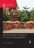The Routledge Handbook of Tourism Geographies edito da Taylor & Francis Ltd