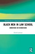Black Men in Law School di Darrell D. Jackson edito da Taylor & Francis Ltd