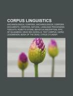 Corpus linguistics di Books Llc edito da Books LLC, Reference Series