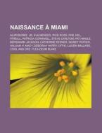 Naissance Miami: Alvin Burke, Jr, Phil di Livres Groupe edito da Books LLC, Wiki Series