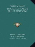 Emblems and Epigrames (LARGE PRINT EDITION) di Francis Thynne edito da Kessinger Publishing, LLC