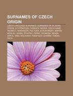 Surnames Of Czech Origin: Czech-language di Source Wikipedia edito da Books LLC, Wiki Series