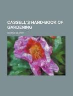 Cassell's Hand-Book of Gardening di George Glenny edito da Rarebooksclub.com