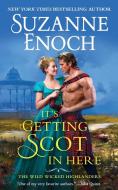 It's Getting Scot in Here di Suzanne Enoch edito da St. Martins Press-3PL