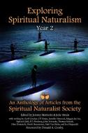 Exploring Spiritual Naturalism, Year 2 di Jeremy Mattocks, Julie Strain edito da Lulu.com