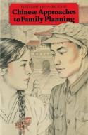 Chinese Approaches to Family Planning di Leo Orleans edito da Palgrave Macmillan