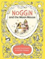 Noggin and the Moon Mouse di Oliver Postgate edito da Egmont UK Ltd