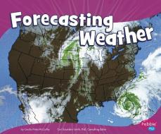 Forecasting Weather di Terri Sievert edito da CAPSTONE PR