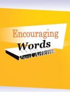 Encouraging Words di Paul Adkins edito da XLIBRIS US