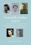 Churchill's Italian Angels di Bernard O'Connor edito da Lulu.com