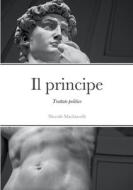 Il principe di Niccolò Machiavelli edito da Lulu.com