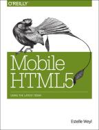 Mobile HTML5 di Estelle Weyl edito da O′Reilly
