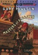 Masters of Disaster di Gary Paulsen edito da Brilliance Audio
