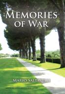 Memories of War di Mario Saltarelli edito da Author Solutions Inc