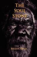 The Soul Stone di MR Brad Collis edito da Createspace