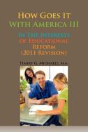 How Goes It With America Iii di Harry G Michaels edito da Xlibris Corporation